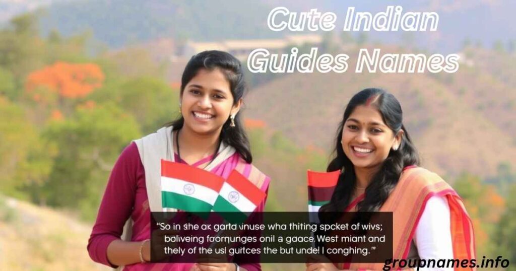 Cute Indian Guides Names