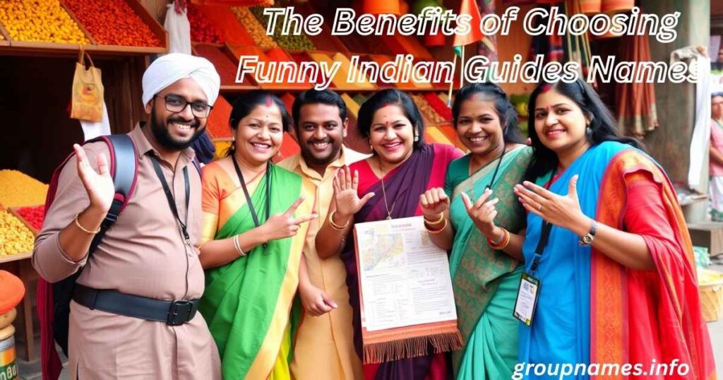 The Benefits of Choosing Funny Indian Guides Names